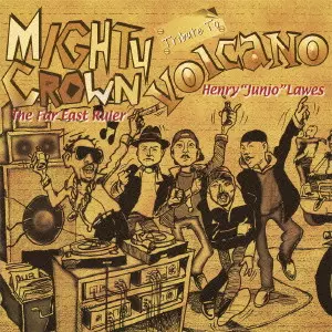 MIGHTY CROWN / マイティ・クラウン / TRIBUTE TO "VOLCANO" - HENRY "JUNJO" LAWES