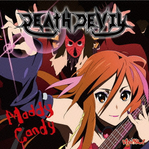 DEATH DEVIL (真田アサミ、屍忌蛇) / MADDY CANDY / マッディキャンディ