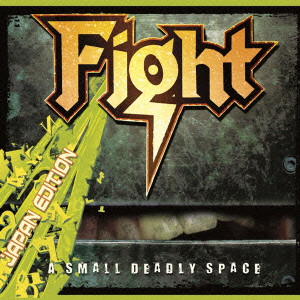 FIGHT (METAL) / ファイト / A SMALL DEADLY SPACE - REMIX & REMASTERED / ア・スモール・デッドリー・スペース<リミックスド&リマスタード>
