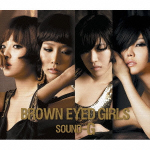BROWN EYED GIRLS / ブラウン・アイド・ガールズ / SOUND-G