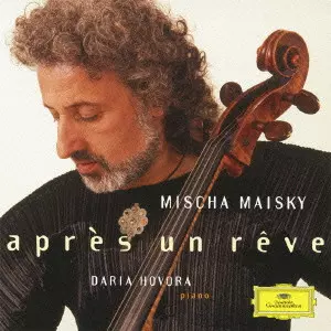 MISCHA MAISKY / ミッシャ・マイスキー / 夢のあとに~フレンチ・ソングス・ウィズアウト・ワーズ 
