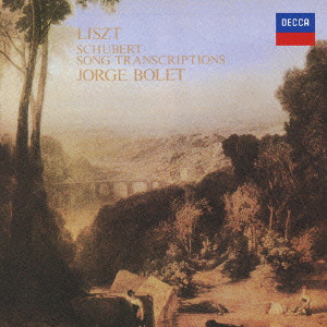 JORGE BOLET / ホルヘ・ボレット / リスト:シューベルト歌曲トランスクリプション