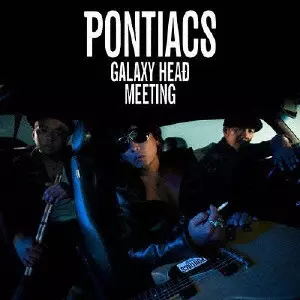 PONTIACS / GALAXY HEAD MEETING