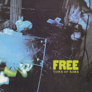 FREE / フリー / TONS OF SOBS 〔日本盤SHM-CD〕 