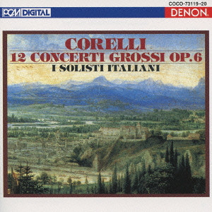 I SOLISTI ITALIANI / イタリア合奏団 / CORELLI: 12 CONCERTI GROSSI / コレッリ:合奏協奏曲 作品6(全12曲)