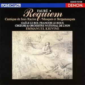 フォーレ: レクイエム、他/EMMANUEL KRIVINE/エマニュエル・クリヴィヌ