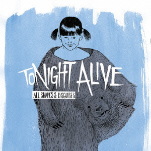 Tonight Alive / ALL SHAPES & DISGUISES