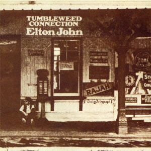 ELTON JOHN / エルトン・ジョン / TUMBLEWEED CONNECTION / エルトン・ジョン3 +2
