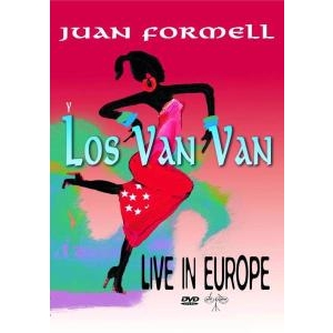 JUAN FORMELL Y LOS VAN VAN / LIVE IN EUROPE