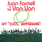 FORMELL,JUAN/LOS VAN VAN / AY DIOS AMPARAME