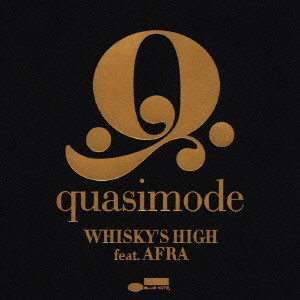 quasimode / Whisky's High Feat. Afra