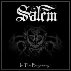 SALEM (NWOBHM) / IN THE BEGINNING