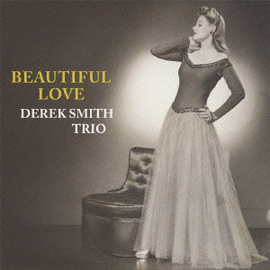 DEREK SMITH / デレク・スミス / BEAUTIFUL LOVE / ビューティフル・ラブ