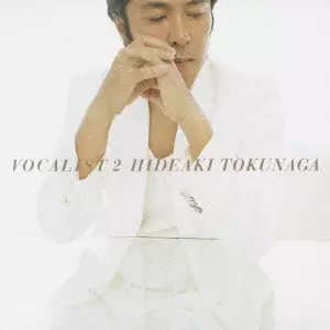 VOCALIST 2/HIDEAKI TOKUNAGA/徳永英明 (德永英明)｜日本のロック
