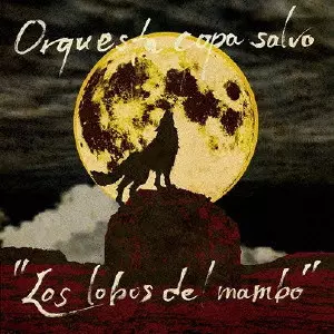 COPA SALVO / コパ・サルボ / LOS LOBOS DEL MAMBO