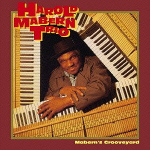 HAROLD MABERN / ハロルド・メイバーン / Mabern's Grooveyard