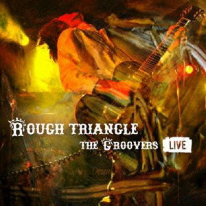 THE GROOVERS / グルーヴァーズ / ROUGH TRIANGLE