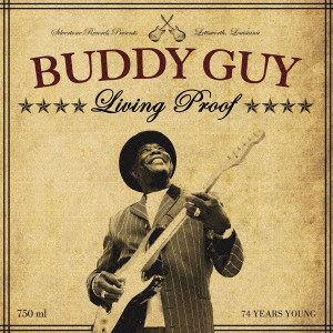BUDDY GUY / バディ・ガイ / LIVING PROOF / リヴィング・プルーフ