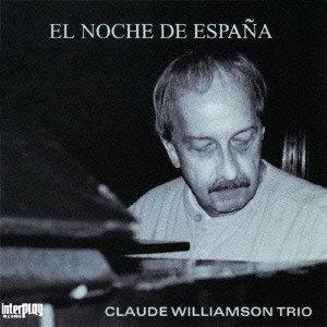 CLAUDE WILLIAMSON / クロード・ウィリアムソン / EL NOCHE DE ESPANA / スペインの夜