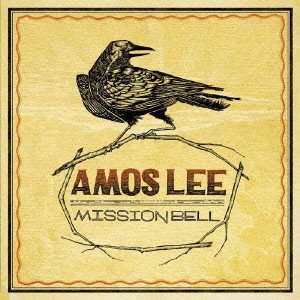 AMOS LEE / エイモス・リー / Mission Bell / ミッション・ベル