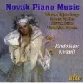 RADOSLAV KVAPIL / ラドスラフ・クヴァピル / NOVAK:PIANO MUSIC