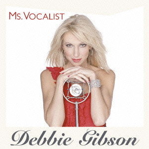 DEBBIE GIBSON / デビー・ギブソン / MS.VOCALIST DELUXE EDITION