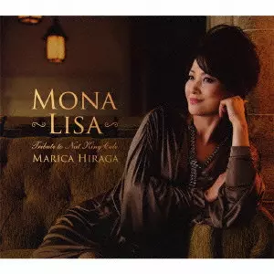 MARICA HIRAGA / 平賀マリカ / MONA LISA - TRIBUTE TO NAT KING CALL -