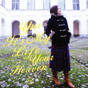 YUI / IT'S MY LIFE|YOUR HEAVEN