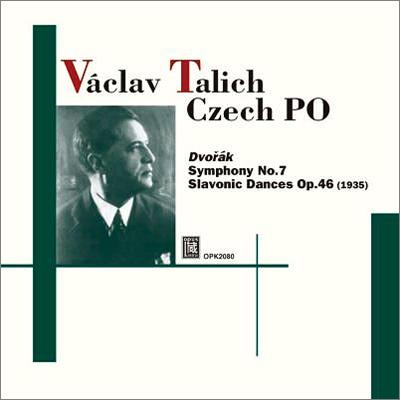 VACLAV TALICH / ヴァーツラフ・ターリヒ / DVORAK: SYMPHONY NO.7 / SLAVONIC DANCES OP.46(HIGHLIGHT) / ドヴォルザーク:交響曲第7番/スラヴ舞曲第1集OP.46より抜粋