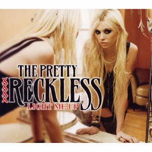 PRETTY RECKLESS / プリティー・レックレス / ライト・ミー・アップ [LIGHT ME UP]