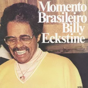 BILLY ECKSTINE / ビリー・エクスタイン / MOMENT BRASILEIRO
