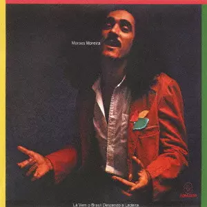 MORAES MOREIRA / モライス・モレイラ / ラ・ヴェン・オ・ブラジル・デェセンド・ア・ラデイラ