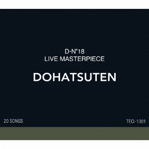Dohatsuten / 怒髪天 / D-No.18  LIVE MASTERPIECE