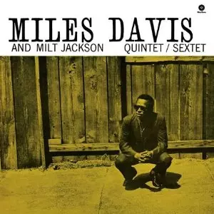 MILES DAVIS / マイルス・デイビス / MILES DAVIS & MILT JACKSON QUINTET SEXTET(180G)