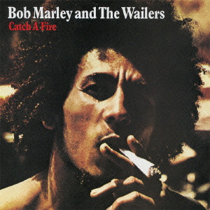 BOB MARLEY (& THE WAILERS) / ボブ・マーリー(・アンド・ザ・ウエイラーズ) / CATCH A FIRE / キャッチ・ア・ファイアー +2