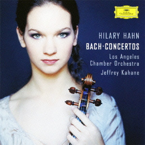 HILARY HAHN / ヒラリー・ハーン / J.S.バッハ:ヴァイオリン協奏曲集