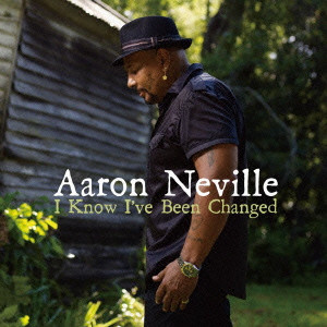 AARON NEVILLE / アーロン・ネヴィル / I KNOW I'VE BEEN CHANGED / チェンジ (国内盤 帯 解説付)