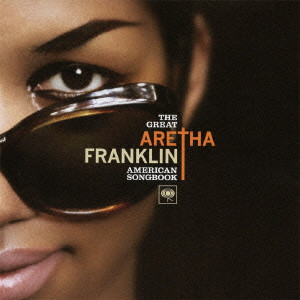 ARETHA FRANKLIN / アレサ・フランクリン / THE GREAT AMERICAN SONGBOOK / グレイト・アメリカン・ソングブック