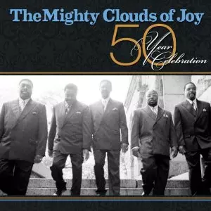 MIGHTY CLOUDS OF JOY / マイティ・クラウズ・オブ・ジョイ / 50 YEAR CELEBRATION