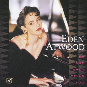 EDEN ATWOOD / イーデン・アトウッド / NO ONE EVER TELLS YOU / ノー・ワン・エヴァー・テルズ・ユー