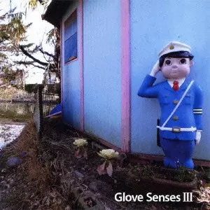 GLOVE SENSES / GLOVE SENSES 3