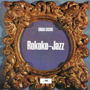 EUGEN CICERO / オイゲン・キケロ / ROKOKO-JAZZ / ロココ・ジャズ