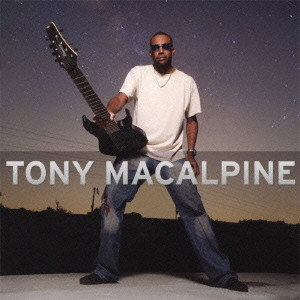 TONY MACALPINE / トニー・マカパイン / TONY MACALPINE / トニー・マカパイン