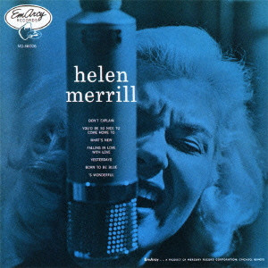 HELEN MERRILL / ヘレン・メリル / HELEN MERRILL / ヘレン・メリル・ウィズ・クリフォード・ブラウン