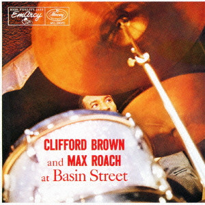 CLIFFORD BROWN & MAX ROACH / クリフォード・ブラウン&マックス・ローチ / At Basin Street / アット・ベイスン・ストリート+8