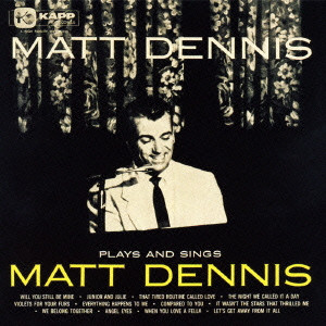 MATT DENNIS / マット・デニス / Plays and Sings / プレイズ・アンド・シングス