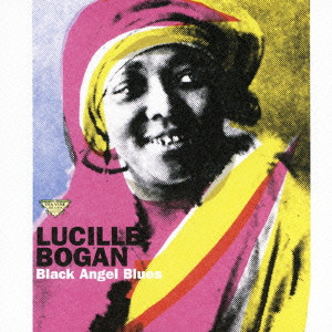 LUCILLE BOGAN / ルシール・ボーガン / BLACK ANGEL BLUES / ブラック・エンジェル・ブルース (国内盤 帯 解説付)