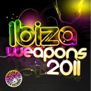 V.A.(IAN CAREY FEATURING SNOOP DOGG & BOBBY ANTHONY/PLASTIK FUNK/SPENCER & HILL...) / Ibiza Weapons 2011