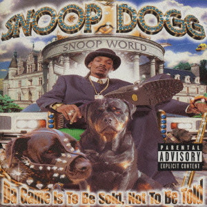 SNOOP DOGG (SNOOP DOGGY DOG) / スヌープ・ドッグ / DA GAME IS TO BE SOLD, NOT TO BE TOLD