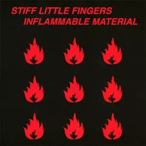 STIFF LITTLE FINGERS / スティッフ・リトル・フィンガーズ / INFLAMMABLE MATERIAL <期間限定特別価格盤>